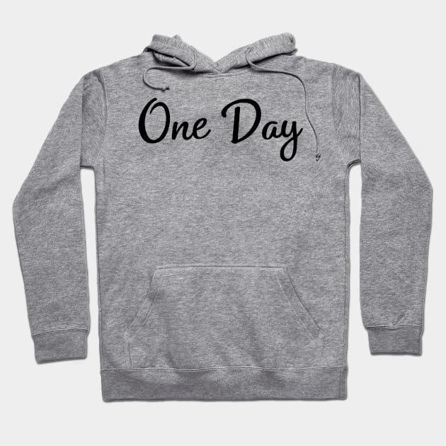 One Day Hoodie by Absign